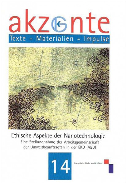 Akzente. Texte-Materialien-Impulse Nr. 14 – Ethische Aspekte der Nanotechnologie
