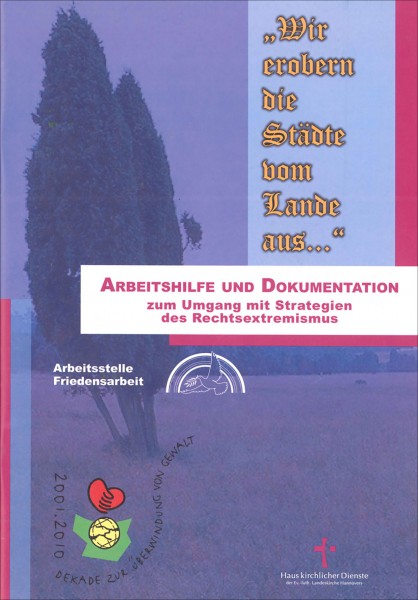 Arbeitshilfe und Dokumentation zum Umgang mit Strategien des Rechtsextremismus