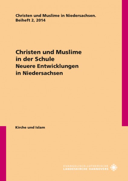 Christen und Muslime in der Schule – Neuere Entwichlungen in Niedersachsen